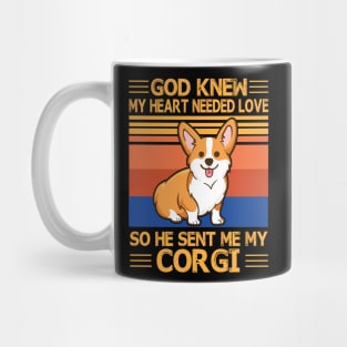 God Knew My Heart Needed Love So He Sent Me My Corgi Happy Dog Mother Father Summer Day Vintage Mug